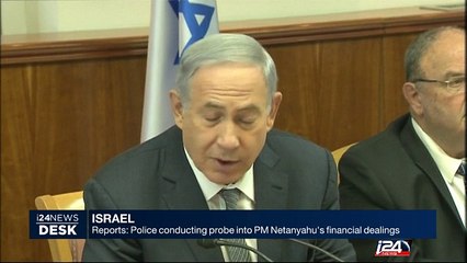 Israeli Police conducting probe into PM Netanyahu's financial dealings