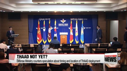 S. Korea counters speculation about timing and location of THAAD deployment