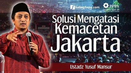 Ustadz Yusuf Mansur - Solusi Masalah Kemacetan Jakarta