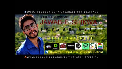 Jawab-E-Shikwa By Tayyab Asif |A Tribute To Amjad Sabri| (Global BuzZ ®)