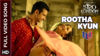 Rootha Kyun [Full Video Song] - 1920 LONDON [2016] FT. Sharman Joshi & Meera Chopra [FULL HD] - (SULEMAN - RECORD)