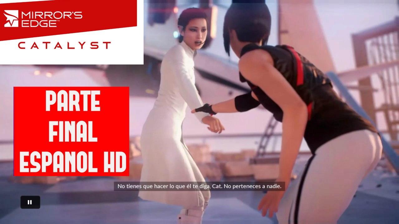Mirror’s Edge Catalyst Español HD | Parte Final