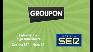 Entrevista Groupon en Hora 25, Cadena SER