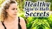 Beauty Secrets for Beautiful Skin & Hair | Natural Skin Care Routine, Anti-Aging, Glowing Skin
