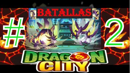 DRAGON CITY BATALLAS #2