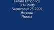 Future Prophecy TLN Party September 25 Moscow Russia