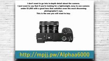 Sony Alpha A6000 Mirrorless Digital Camera With 16-50Mm Power Zoom Lens Review
