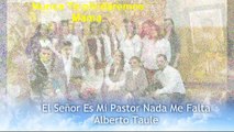 Salmo 22 - El Señor Es mi Pastor Nada Me Falta - Alberto Taule