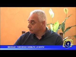 Bisceglie |  Parcheggi e mobilità, le novità