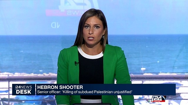 Hebron shooter: senior officer: 'killing of subdued Palestinian unjustified'