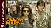 Jeena Marna [Full Video Song] - Do Lafzon Ki Kahani [2016] Song By Altamash Faridi FT. Randeep Hooda & Kajal Aggarwal [FULL HD] - (SULEMAN - RECORD)