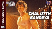 Chal Utth Bandeya [Full Video Song] - Do Lafzon Ki Kahani [2016] Song By Sukhwinder Singh FT. Randeep Hooda & Kajal Aggarwal [FULL HD] - (SULEMAN - RECORD)