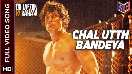 Chal Utth Bandeya [Full Video Song] - Do Lafzon Ki Kahani [2016] Song By Sukhwinder Singh FT. Randeep Hooda & Kajal Aggarwal [FULL HD] - (SULEMAN - RECORD)