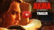 Akira - Official Trailer - Sonakshi Sinha - A.R. Murugadoss - Releasing 2nd September 2016
