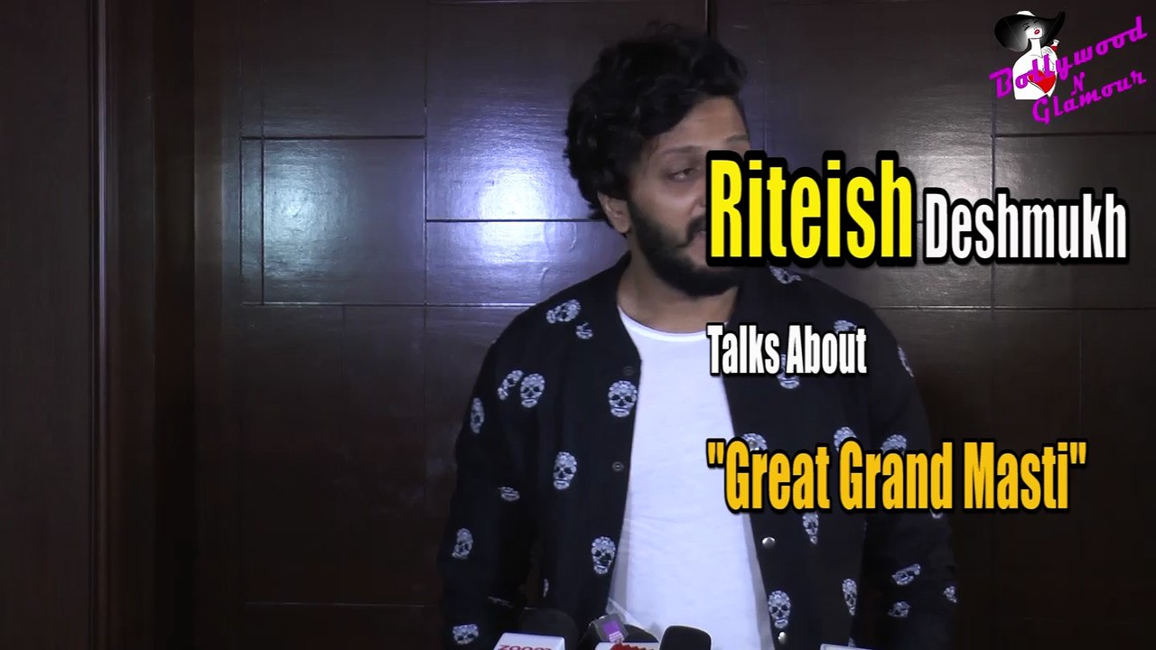 Riteish Deshmukh Talks About ''Great Grand Masti''