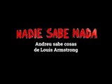 Momentos NSN (3x40): Andreu sabe cosas de Louis Armstrong