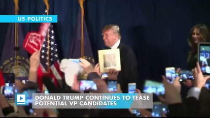 Donald Trump continues to tease potential VP candidates