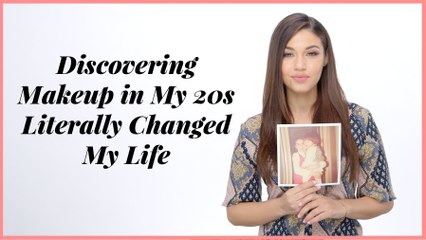 How Discovering Makeup in Her 20s Literally Changed This Woman's Life