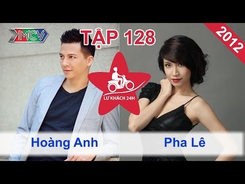 Hoàng Anh vs. Pha Lê | LỮ KHÁCH 24H | Tập 128 | 260812