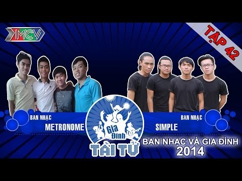 Metronome vs. Simple | GIA ĐÌNH TÀI TỬ | Tập 42 | 150621