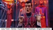 Lazy Town - Series 1 Episode 20 - Pixelspix - English Episodes