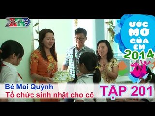 Tổ chức sinh nhật cho cô - Châu Lê Mai Quỳnh | ƯỚC MƠ CỦA EM | Tập 201