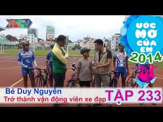 Trở thành vận động viên xe đạp - Lê Duy Nguyễn | ƯỚC MƠ CỦA EM | Tập 233