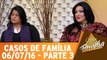 Não foi fácil te aceitar gay. Agora drag queen? Aí já é demais! - 06.07.16 - Parte 3