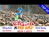 Trận chung kết mùa giải đầu tiên | Vòng chung kết | Cha Con Hợp Sức | tập 53 | 150711