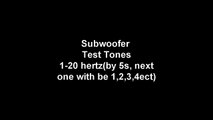 Subwoofer -Test Tones- 1-20 hertZ