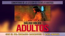 Diálogo Bíblico: Jueves 20 de noviembre del 2014 (Repaso de la Lección de Escuela Sabática)