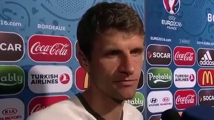 Thomas Müller in an InterviewOur goal was it to lose in the semi-final match  UEFA EURO 2016