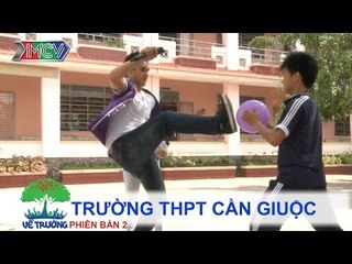 Trường THPT Cần Giuộc | VỀ TRƯỜNG | mùa 2 | Tập 92