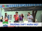 Trường THPT Nhân Việt | VỀ TRƯỜNG | mùa 2 | Tập 83