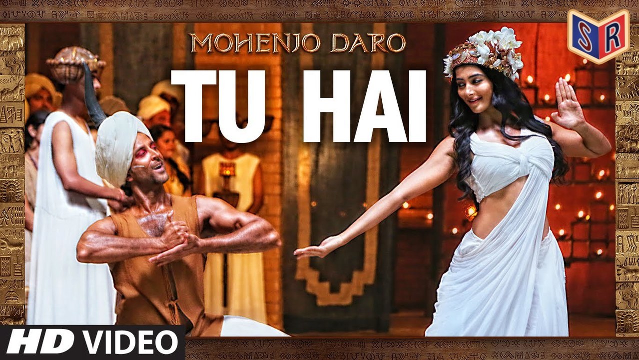 Tu Hai - Mohenjo Daro [2016] A. R. Rahman & Sanah Moidutty FT. Hrithik Roshan & Pooja Hegde [FULL HD] - (SULEMAN - RECORD)