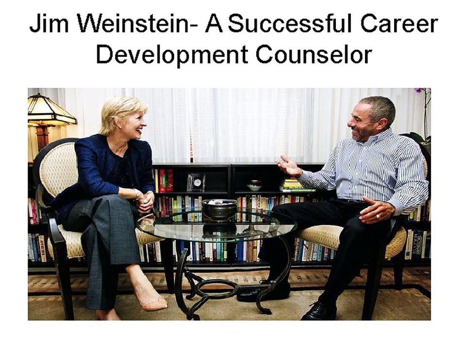 Jim Weinstein- A Successful Career Development Counselor