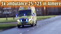 3x A1 AMBULANCE 25-123: onderweg in Almere naar verschillende meldingen