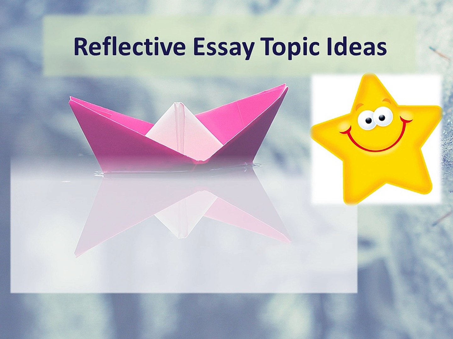 Reflective Essay Topic Ideas