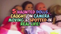 5 Haunted Dolls Caught On Camera Moving & Spotted In Real Life!ΣΟΚ ΣΤΟΙΧΕΙΩΜΕΝΕΣ ΚΟΥΚΛΕΣ ΠΟΥ ΤΡΟΜΟΚΡΑΤΟΥΝ!