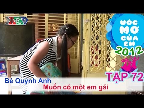 Muốn có một em gái - Nguyễn Như Quỳnh Anh | ƯỚC MƠ CỦA EM | Tập 72
