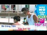 Biết bơi lội - Trần Nguyễn Công Tâm | ƯỚC MƠ CỦA EM | Tập 57