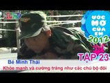 Khỏe mạnh như các chú bộ đội - Nguyễn Minh Thái | ƯỚC MƠ CỦA EM | Tập 23