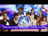 GIA ĐÌNH TÀI TỬ | mùa 2 | Nguyễn Thi Tiến vs Nguyễn Thị Toan | Tập 60