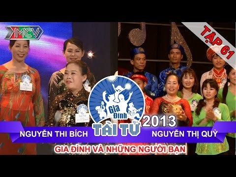 GIA ĐÌNH TÀI TỬ | mùa 2 | Nguyễn Thị Bích vs Nguyễn Thị Quỳ | Tập 61