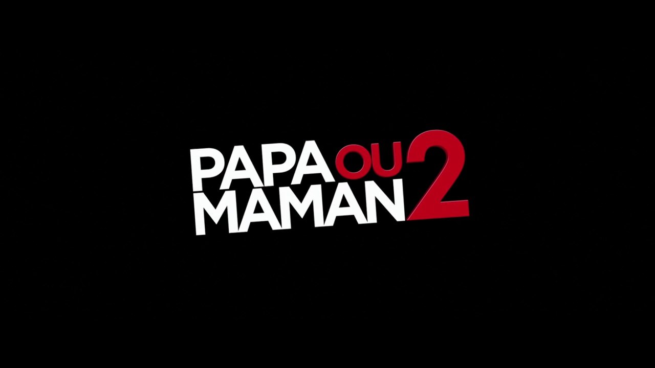 Papa ou maman 2: Teaser HD