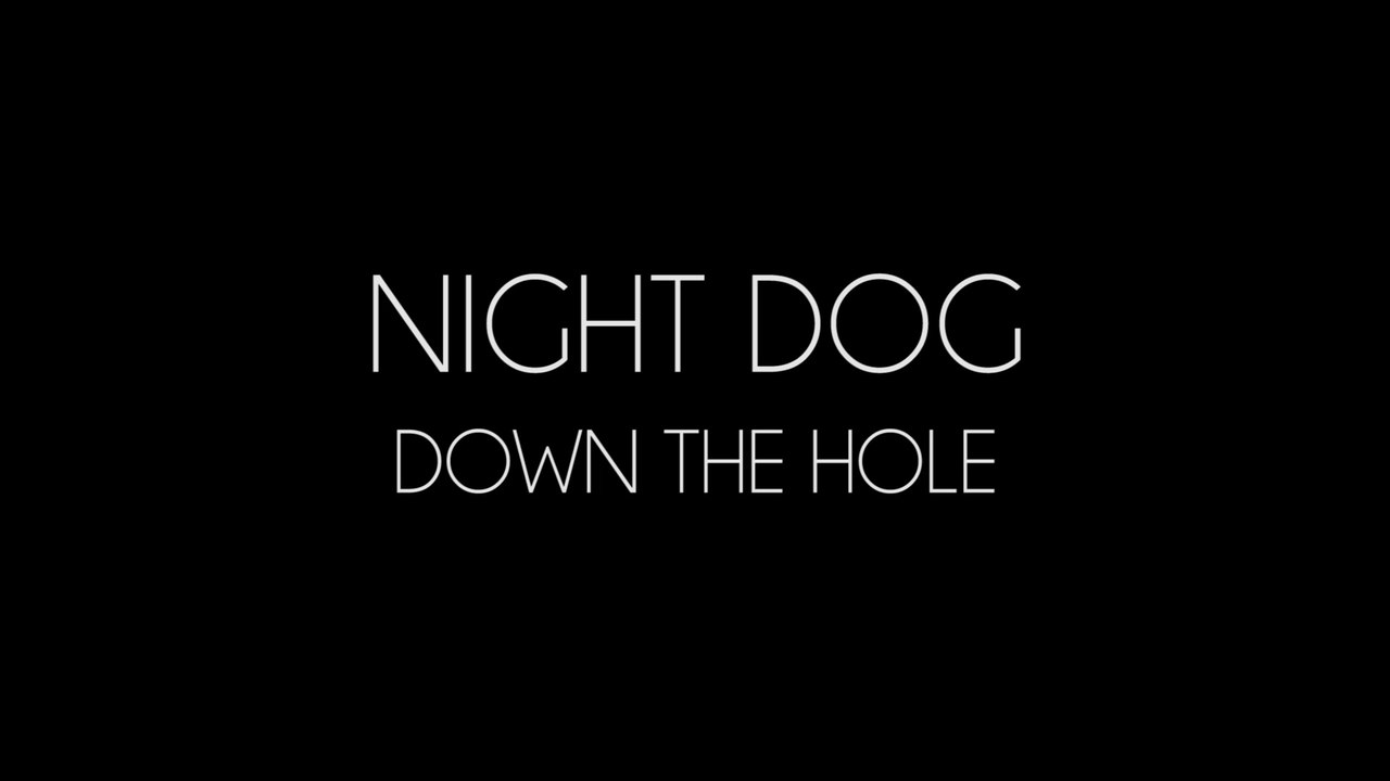 Night Dog: "Down the hole" LIVE