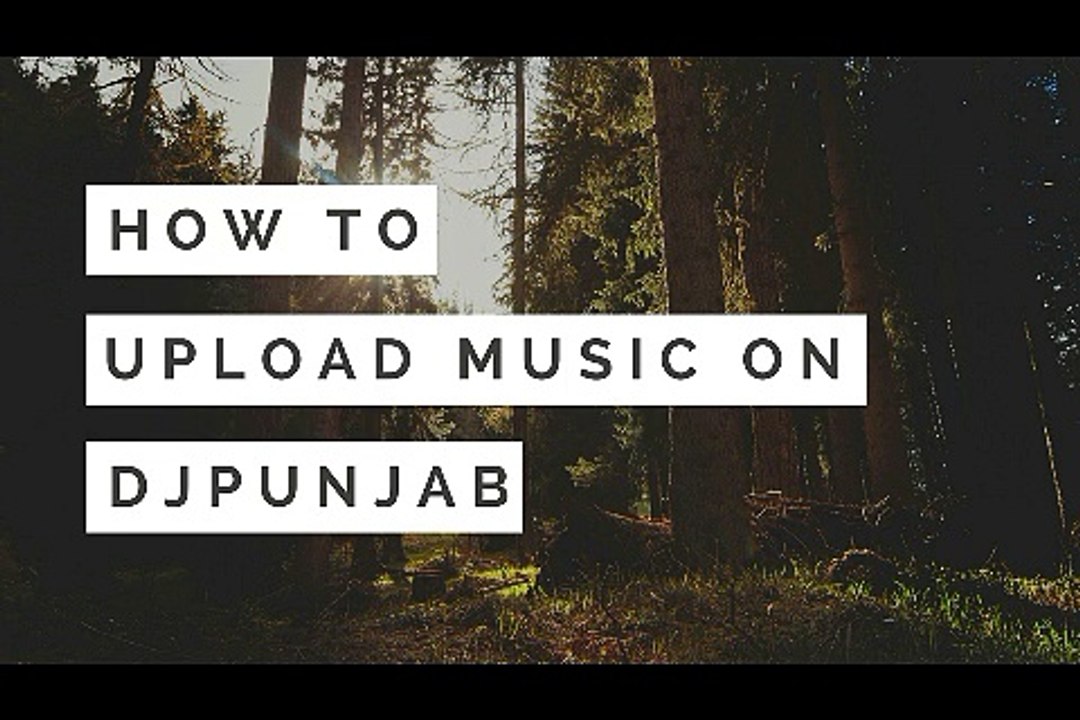How To Upload Song On DjPunjab Djjohal Mr-Jatt and many more