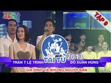 GIA ĐÌNH TÀI TỬ | mùa 2 | Trần T Lệ Trinh vs Đỗ Xuân Hùng | Tập 09