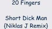 20 Fingers / Short Dick man (Niklas J Remix)