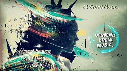 Different Heaven:"Even better"(FT.Sian)(DBM).
